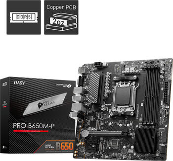 MSI PRO B650M-P, µATX Mainboard, 4x DDR5, max 192GB, VGA, HDMI 2.1, DisplayPort 1.4